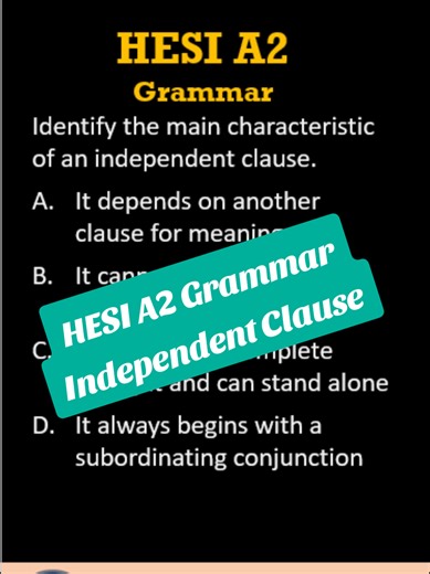 This HESI A2 Grammar question tests your understanding of sentence structure, specifically the defining characteristics of an independent clause. Grammar questions on the HESI A2 exam often focus on identifying complete thoughts, clause types, and sentence construction. Mastering these basics can significantly improve your score. Ideal for nursing school applicants preparing for the HESI A2 exam. #HESIA2 #HESIGrammar #SentenceStructure #NursingSchoolPrep #HESIExam