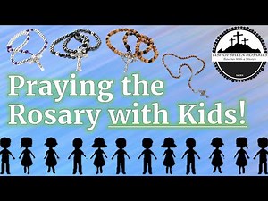 Getting Kids to Pray (& Enjoy) the Rosary | Practical Tips