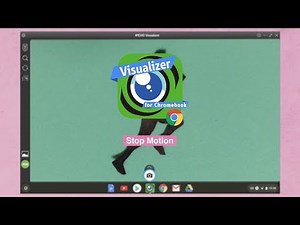Visualizer for Chromebook - Stop Motion