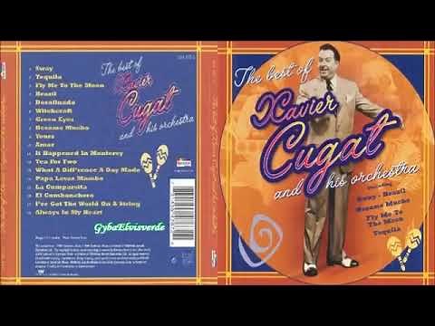 Xavier Cugat The Best Of Xavier Cugat HQ Music Full Album