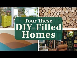BINGE-WATCH: Tour Our Favorite Homes Filled with Impressive DIY Decor
