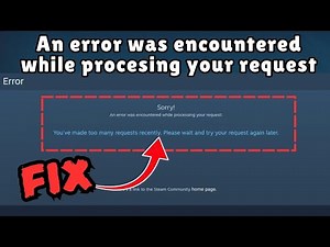 How to Fix Steam you have made too many requests recently