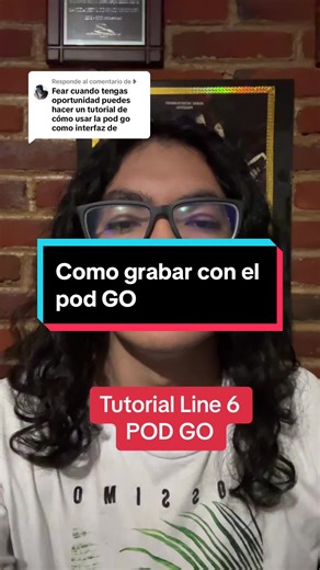 Cómo grabar con el Pod Go: tutorial para guitarristas