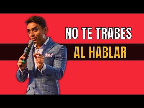 Cómo HABLAR FLUIDO y SIN TRABARTE - ¡Habla en PÚBLICO como experto!