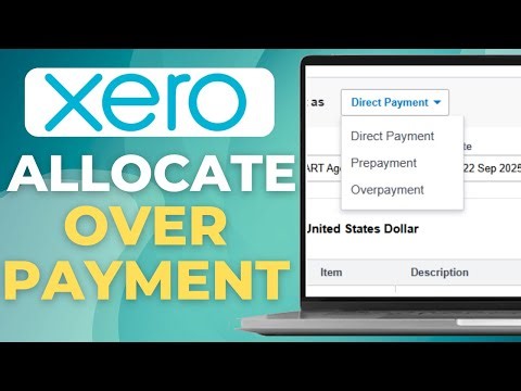 How to Allocate Overpayment in Xero | Quick Tutorial