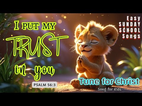 I Put My Trust in You | Easy Sunday School Song for Kids #tunesforchrist #SundaySchoolSongs #animals