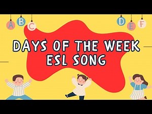 Days of the Week Song - Fun ESL Song