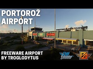 MSFS 2020 | FREEWARE: Portorož Airport [LJPZ] Microsoft Flight Simulator 2020 Free Add-on