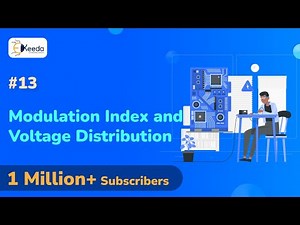Modulation Index and Voltage Distribution - Amplitude Modulation and Demodulation