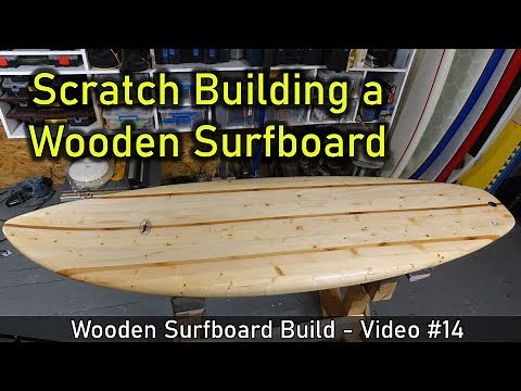 How to Make a Chambered Wooden Surfboard: From Start to Finish