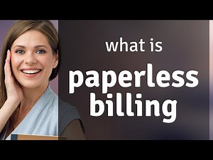 Understanding Paperless Billing: A Simple Guide