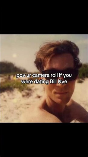 POV your camera roll if you were dating Bill Nye the science guy 🧬🕺🏼#science