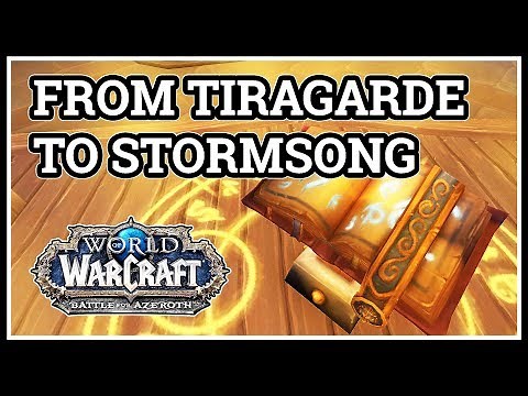 From Tiragarde Sound to Stormsong Valley WoW