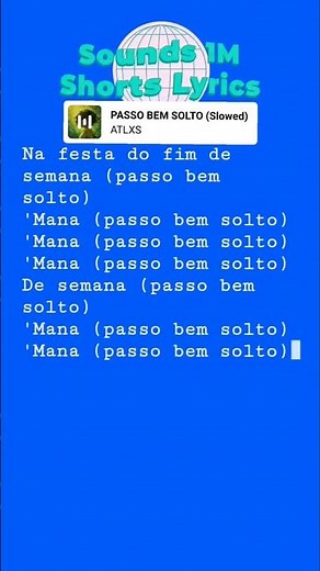 PASSO BEM SOLTO (Slowed) · ATLXS Song Lyrics #slowed #passobemsolto #atlxs#song #music#lyrics#shorts