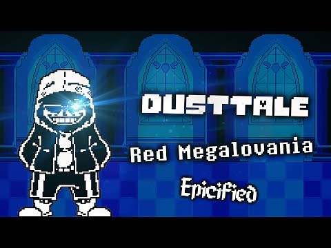 DUSTTALE: Red Megalovania [Epicified]