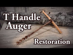 Restoring a T Handle Auger | Hand Tools Only | No Talking Woodwork