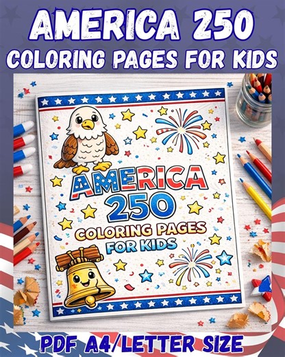 America 250 Coloring Pages for Kids, USA 250th Anniversary Patriotic Printable Activity Set - Etsy