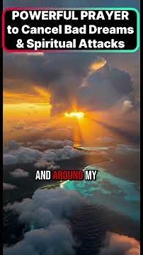 POWERFUL PRAYER to Cancel Bad Dreams & Spiritual Attacks