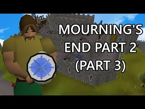 OSRS with no guides | Mourning's End Part 2 (part 3)