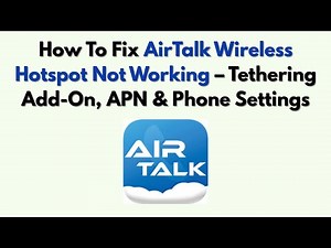 How To Fix AirTalk Wireless Hotspot Not Working – Tethering Add-On, APN & Phone Settings