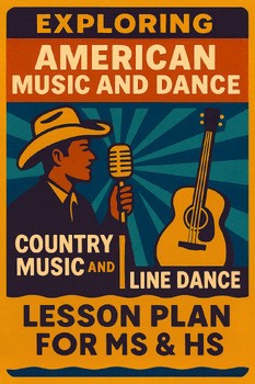 Exploring American Music and Dance: Country Music and Line Dance Lesson Plan
