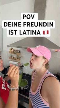Wenn deine beste Freundin Latina ist und bei dir wohnt
