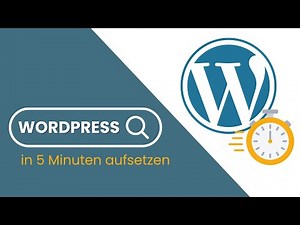 Wordpress Website aufsetzen in 5 Minuten - Schritt-für-Schritt-Anleitung
