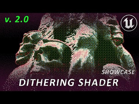 Dithering Shader - 2.0 - Showcase - Unreal Engine 5