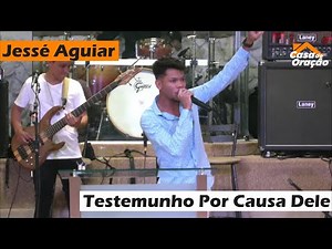 Testemunho Por Causa Dele | Jessé Aguiar