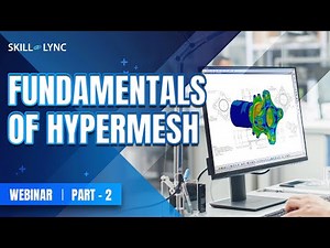 Fundamentals of Hypermesh (Part - 2) | Mechanical Workshop