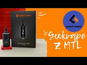 Geekvape Z MTL Tank. An MTL tank that I can finally use for my review videos.