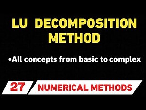 Concept of LU Decomposition method|| Numerical Methods