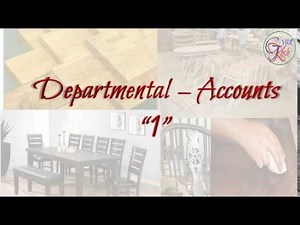 #1 DEPARTMENTAL ACCOUNTS - Basic Concepts