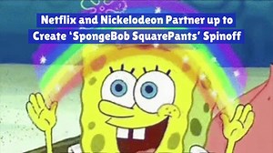 Netflix And Nickelodeon Team-up For  ‘SpongeBob SquarePants’ Show