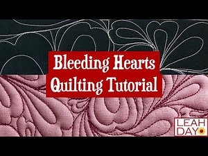 FMQ LOVE! Bleeding Hearts Quilting Video - Home Machine and Longarm