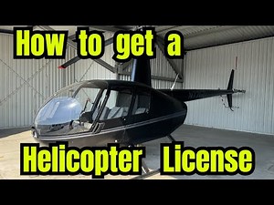 How to get a Helicopter Pilot License (Easier Than You Think) Part 1
