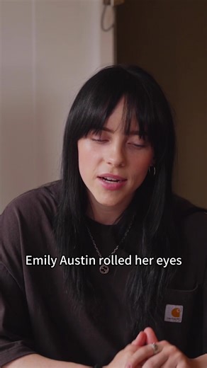 Billie Eilish Responds to Emily Austin's Eye Roll