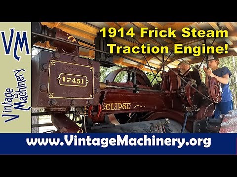 Firing and Operating a 1914 8-1/2 x 10 Frick Steam Traction Engine