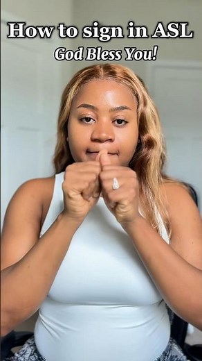 How to sign “God Bless You” in #asl