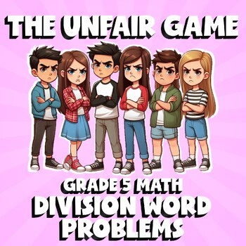 Division Word Problems THE UNFAIR GAME - No Prep Grade 5 Math Review