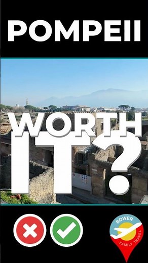 Worth It? | Pompeii | Italy