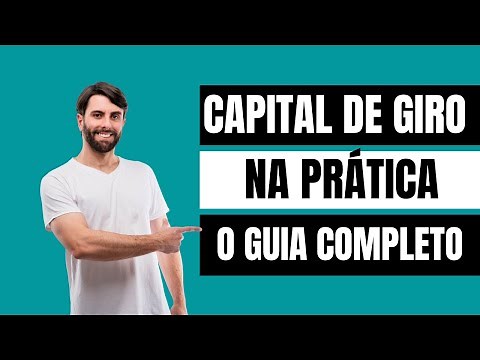 WORKING CAPITAL: LEARN WHAT IT IS AND HOW TO DO IT