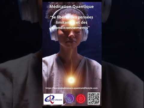 ⚛️ Méditation Quantique : Se libérer des pensées limitantes et conditionnements 🌟 | Avec Bijoux QL