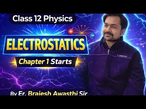 Electrostatics शुरू से समझें | Class 12 Physics Chapter 1 | Easy Explanation