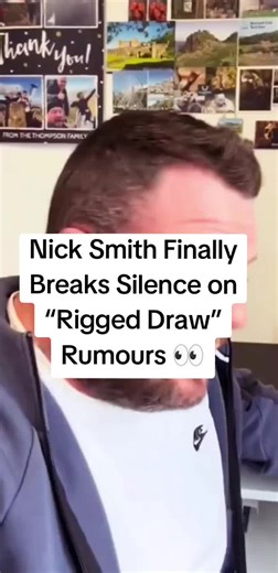 Nick Smith Addresses 'Rigged Draw' Rumors