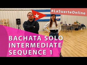 Bachata Solo (Intermediate) - Sequence 1 #LaSuerteOnline