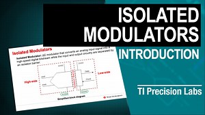 Introduction to isolated modulators | Video | TI.com