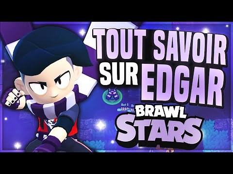 TOUT SAVOIR sur EDGAR le BRAWLER GRATUIT DE LA MISE à JOUR BRAWL STARS - BRAWL STARS FR