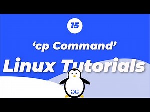 Linux Tutorials | cp - Copying a File | GeeksforGeeks