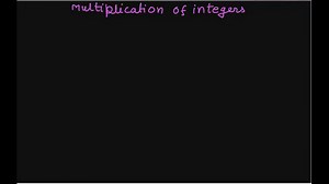 Multiplication of Integers